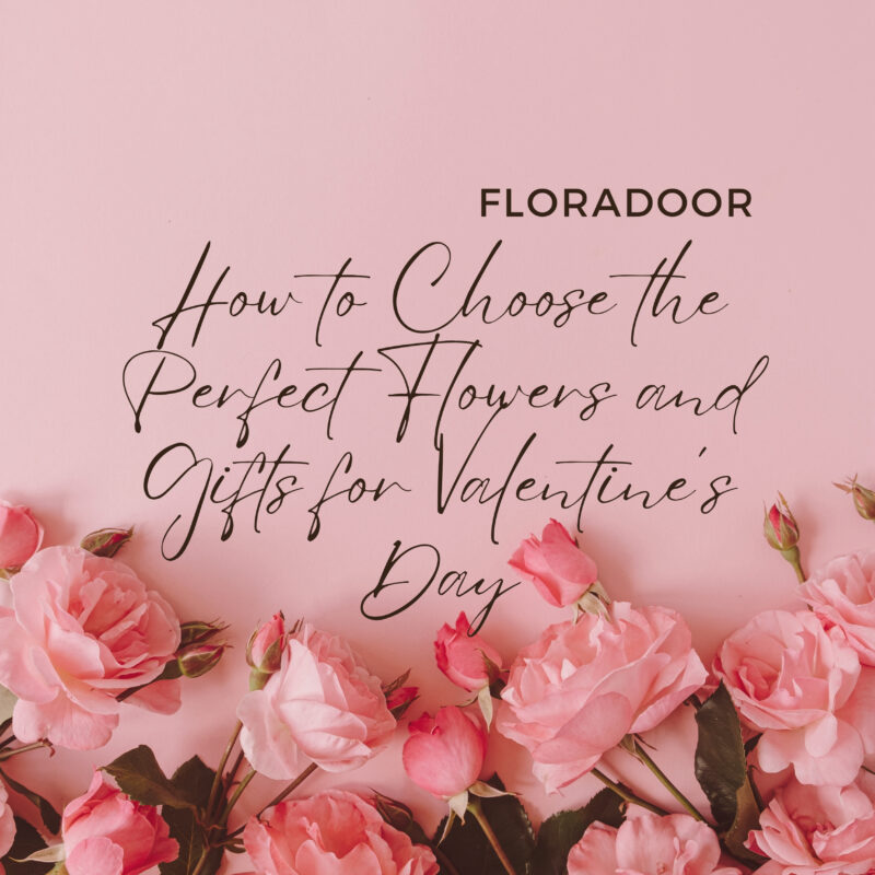 How to Choose the Perfect Flowers and Gifts for Valentine’s Day from Floradoor Egypt